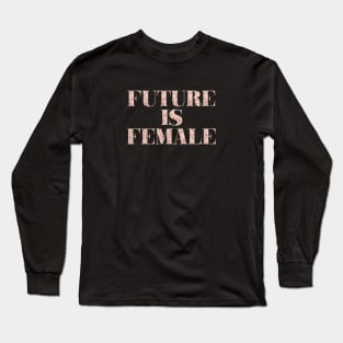 Future is Female, pink pattern Long Sleeve T-Shirt